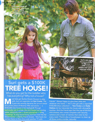 Illustration for article titled This Week In Tabloids: Suri's $100,000 Treehouse Has Electricity & Shag Carpeting
